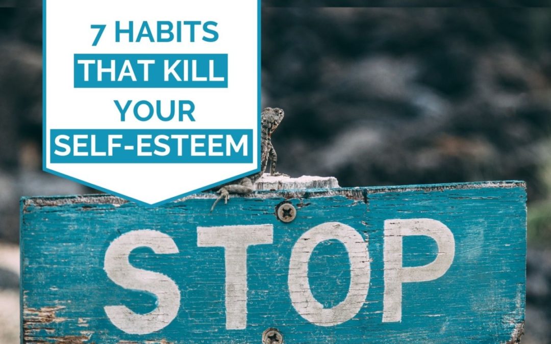 7 Toxic Low Self-Esteem Habits You Need to Stop Now If You Are Struggling With Low Self-Esteem
