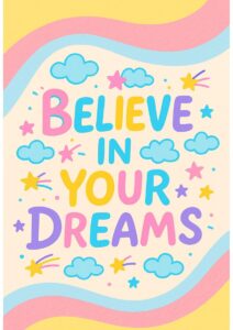 Believe in Your Dreams Notebook