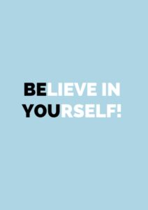 Believe in Yourself Notebook